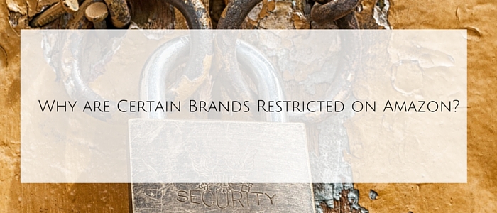 Why are Certain Brands Restricted on Amazon?