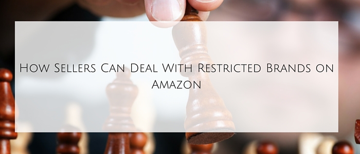How Sellers Can Deal With Restricted Brands on Amazon