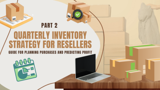 Quarterly inventory strategy for resellers